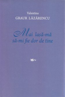 Mai lasa-ma sa-mi fie dor de tine.