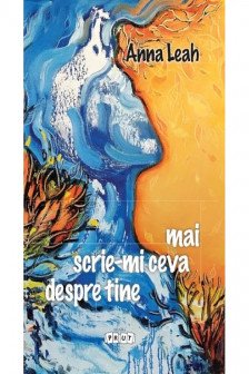 Mai scrie -mi ceva despre tine