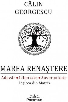 Marea Renastere - Adevar Libertate Suveranitate 