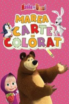 MASHA SI URSUL. Marea carte de colorat
