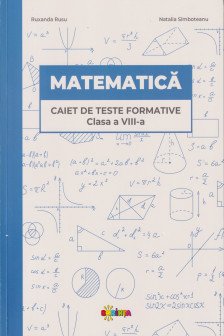 Matematica. Caiet de teste formative cl.8-a