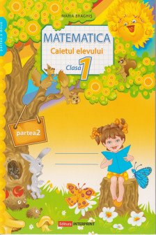 Matematica Caietul elevului cl.1. Partea 2.  Braghis M.