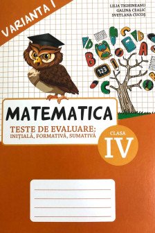Matematica cl.4 Teste de evaluare v.1