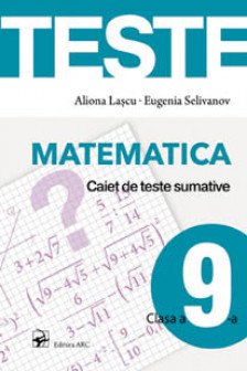 Matematica cl.9. Caiet de teste sumative.