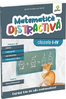 Matematica distractiva. Editia a II-a. Matematica pentru clasele primare