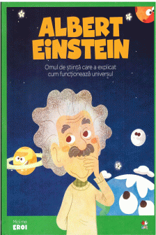MICII EROI. Albert Einstein