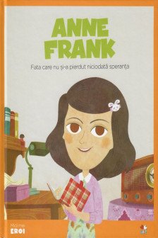 MICII EROI. Ana Frank