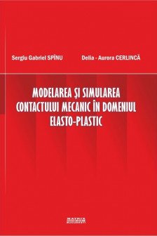 Modelarea si simularea contactului mecanic in domeniul elasto-plastic