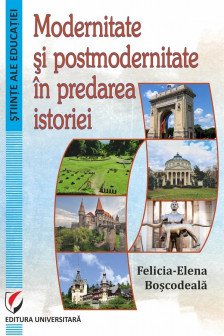 Modernitate si postmodernitate in predarea istoriei
