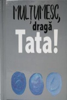 Multumesc Draga tata