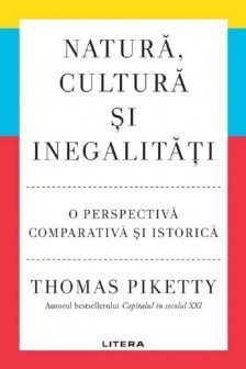 NATURA CULTURA SI INEGALITATI. O perspectiva comparativa si istorica.