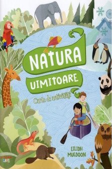 NATURA UIMITOARE. Carte de activitati. Eilidh Muldoon