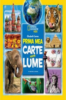 National Geographic. PRIMA MEA CARTE DESPRE LUME.brosata