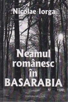 Neamul romanesc in Basarabia