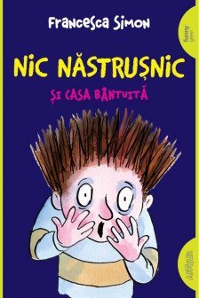 Nic Nastrusnic si casa bantuita