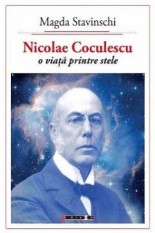 Nicolae Coculescu. O viata printre stel