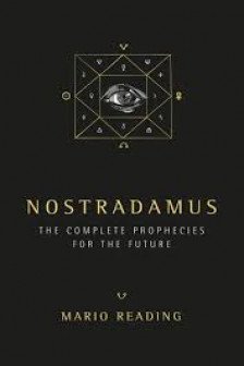 Nostradamus: Complete Prophecies for the Future: The Complete Prophecies for The Future by Mario Reading