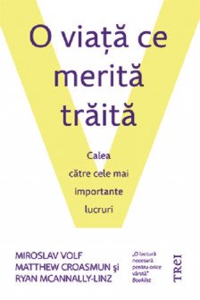 O viata ce merita traita