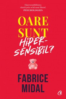 Oare sunt hipersensibil?