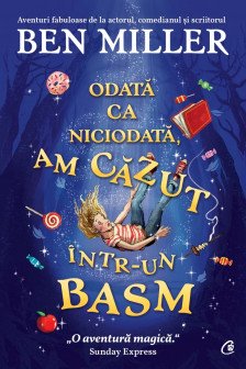 Odata ca niciodata am cazut intr-un basm