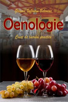Oenologie. Caiet de lucrari practice