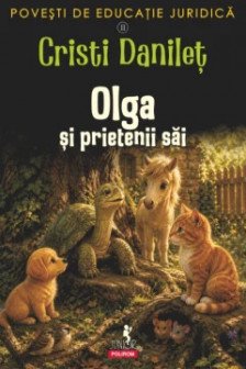 Olga si prietenii sai. Povesti de educatie juridica Vol.1