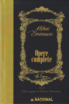 Opere Complete Eminescu Volumul VIII - Publicistica 1882-1883 si 1888-1889