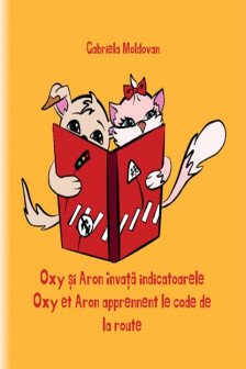 Oxy si Aron invata indicatoarele 2 limbi  (romana si franceza)