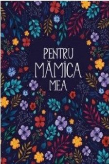 Pentru mamica mea 3