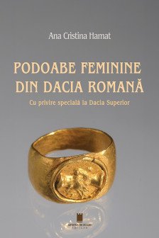 Podoabe feminine din Dacia romana. Cu privire speciala la Dacia Superior