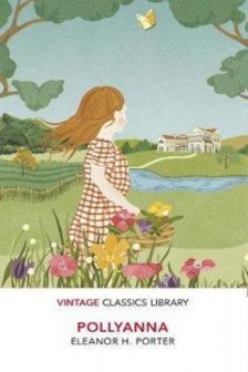 Pollyanna (Vintage Classics Library)