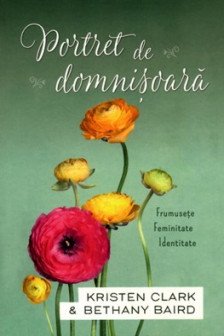 Portret de domnisoara: frumusete feminitate identitate