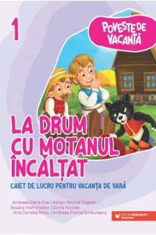 Poveste de vacanta – La drum cu Motanul Incaltat clasa I