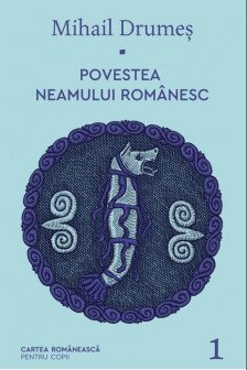 Povestea neamului romanesc - I