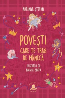 Povesti care te trag de maneca