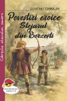 Povestiri eroice. Stejarul din Borzesti
