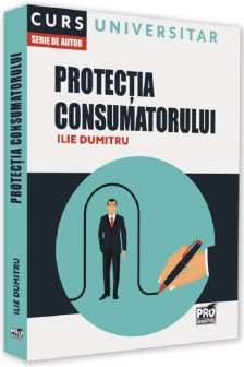 Protectia consumatorului. Curs universitar