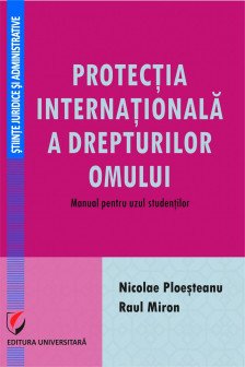 Protectia internationala a drepturilor omului : Manual pentru uzul studentilor