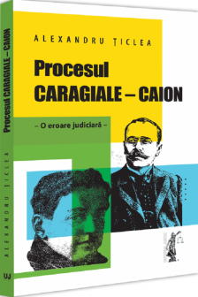 Procesul Caragiale - Caion. O eroare judiciara