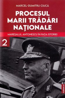 Procesul Marii Tradari Nationale Volumul 2