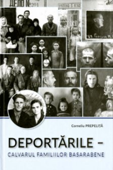 Prepelita Corneliu. Deportarile &ndash; calvarul familiilor basarabene