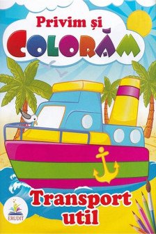Privim si coloram TRANSPORT UTIL