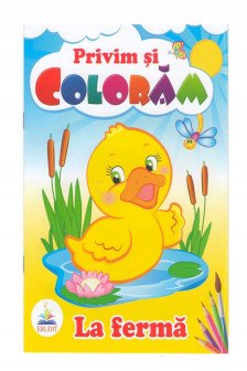 Privim si coloram LA FERMA