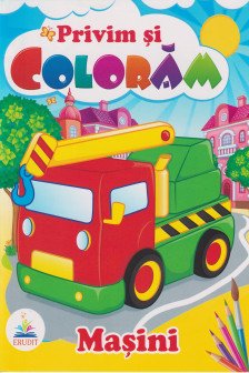 Privim si coloram MASINI