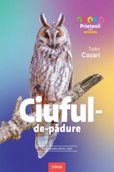Prietenii mei animale. Ciuful de padura