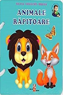 Prima mea carticica. Animale rapitoare