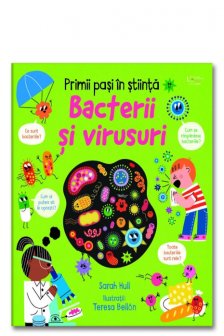 Primii pasi in stiinta: Bacterii si virusuri