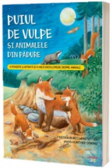 PUIUL DE VULPE SI ANIMALELE DIN PADURE.