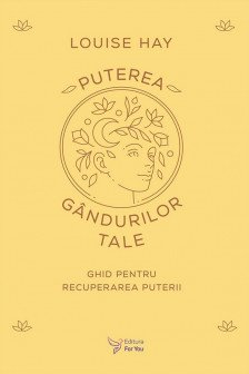 Puterea gandurilor tale