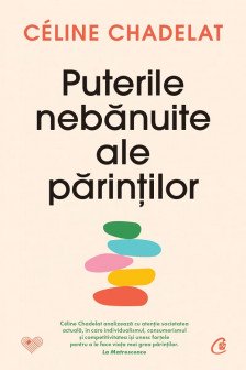 Puterile nebanuite ale parintilor